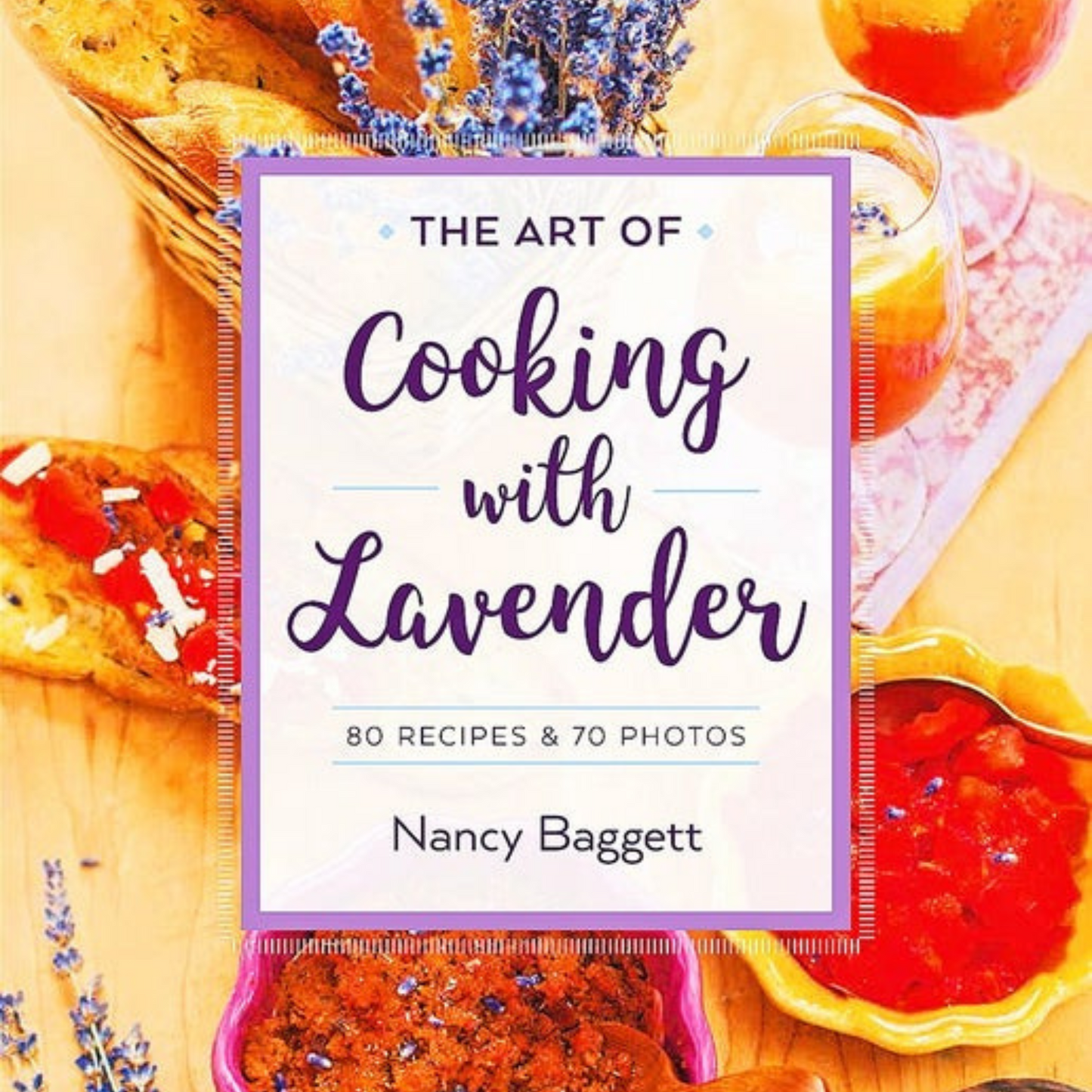 Cooking with Lavender by Nancy Baggett